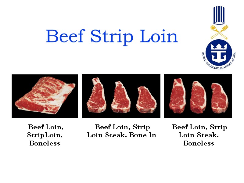 Beef Strip Loin  Beef Loin, StripLoin,  Boneless  Beef Loin, Strip Loin